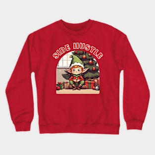 Elf in front of Christmas tree: Side Hustle. Crewneck Sweatshirt